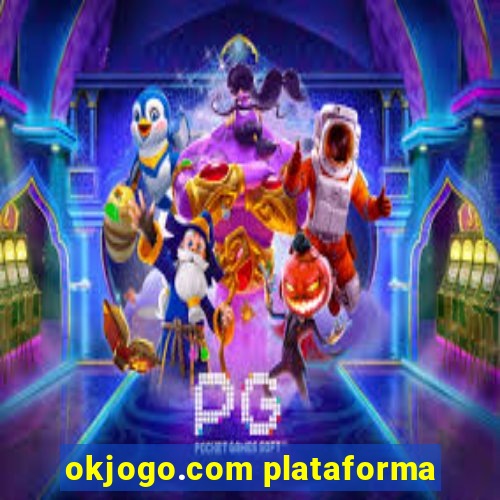 okjogo.com plataforma